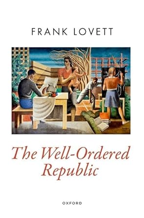 Cover Frank Lovett: The Well-Ordered Republic 